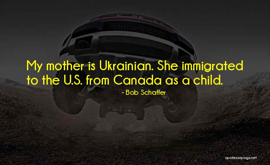 Bob Schaffer Quotes 1573093