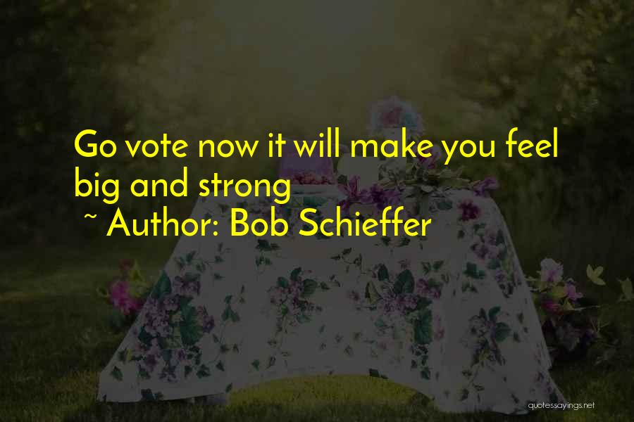 Bob Schieffer Quotes 281794