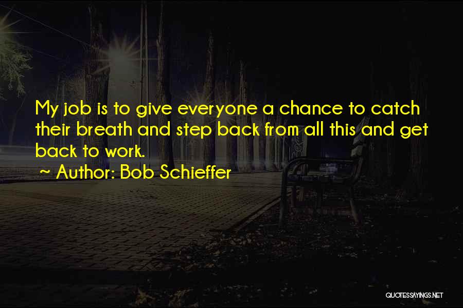 Bob Schieffer Quotes 482536