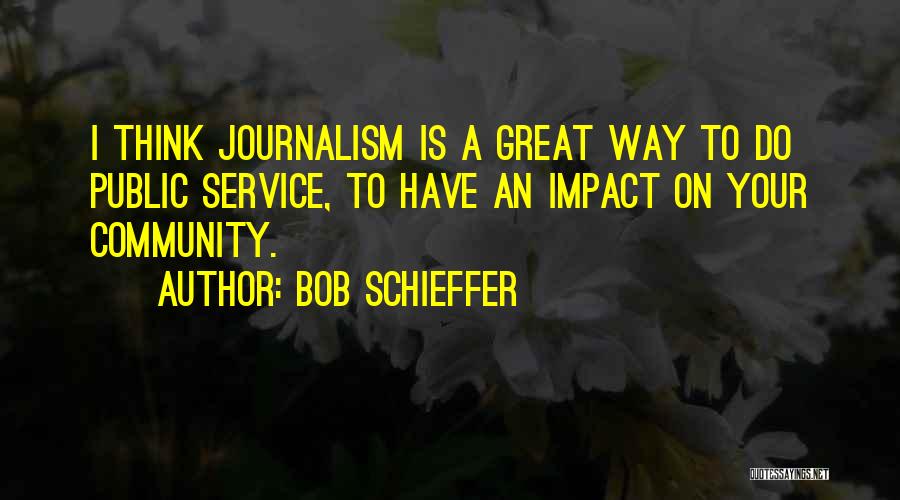 Bob Schieffer Quotes 753822