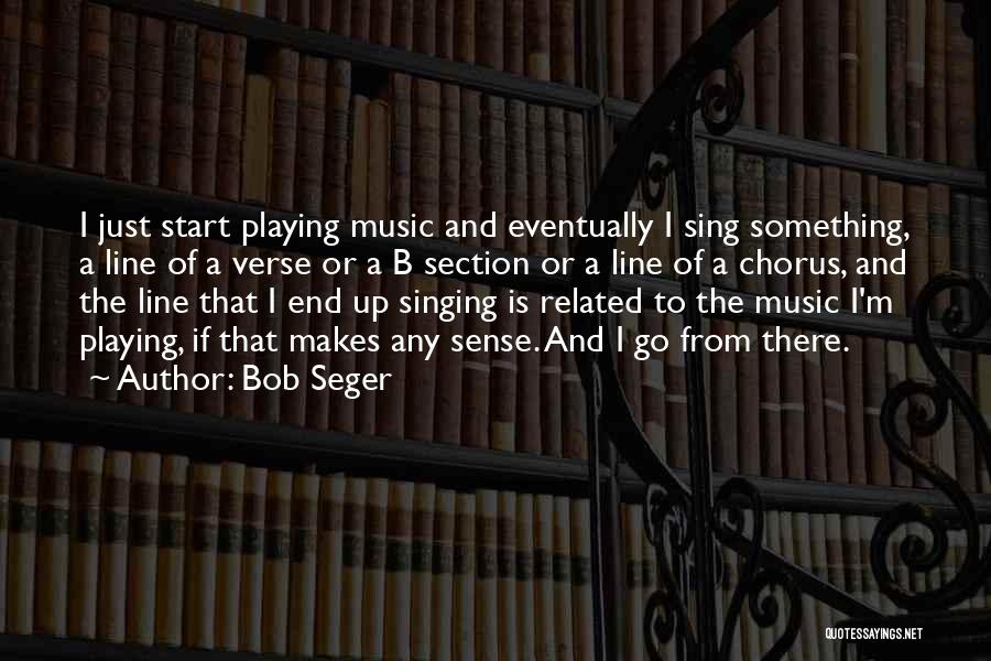 Bob Seger Quotes 1001779