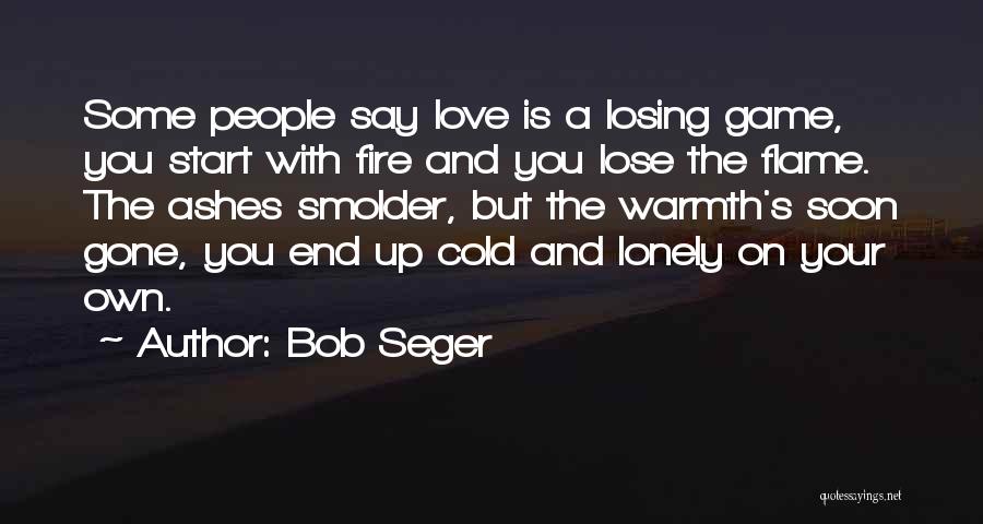 Bob Seger Quotes 1460025