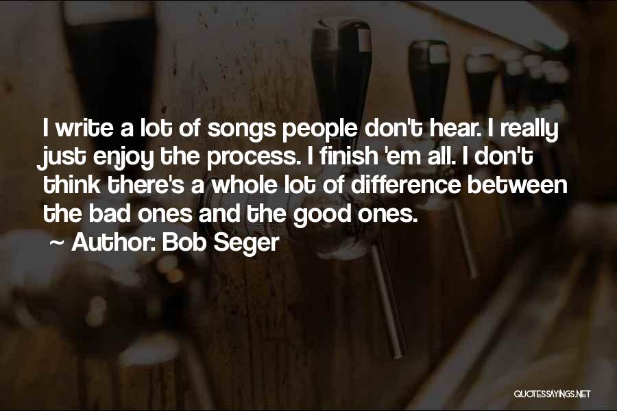 Bob Seger Quotes 1495085
