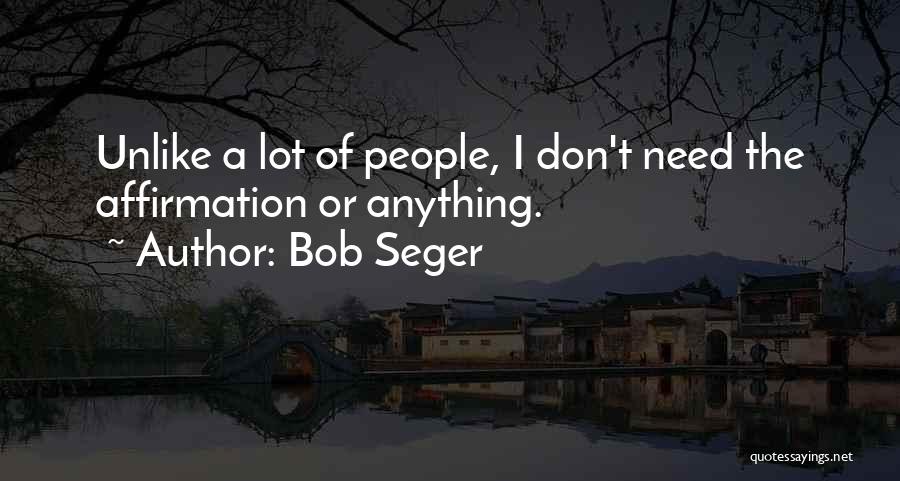 Bob Seger Quotes 1714697