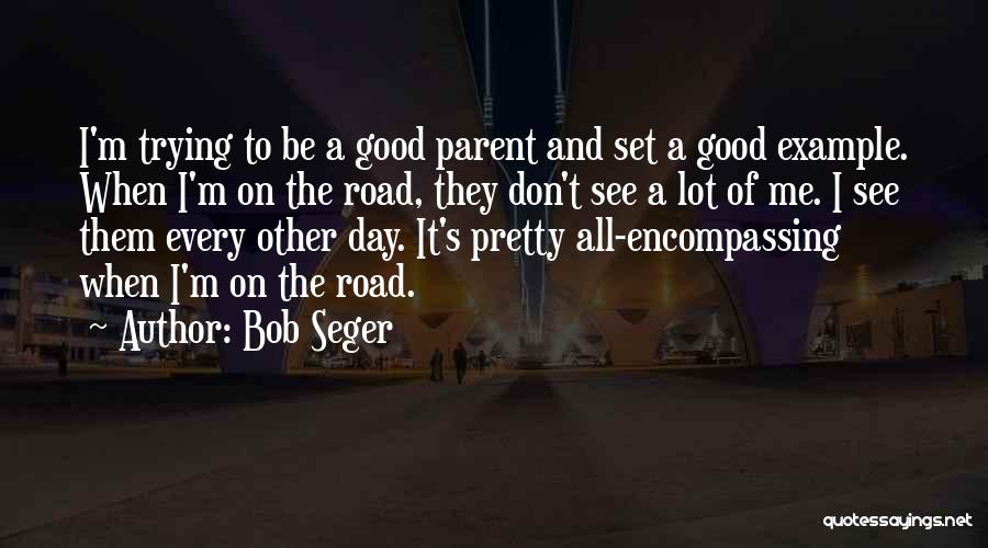 Bob Seger Quotes 1758333