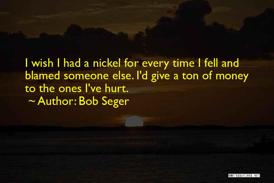 Bob Seger Quotes 1943896