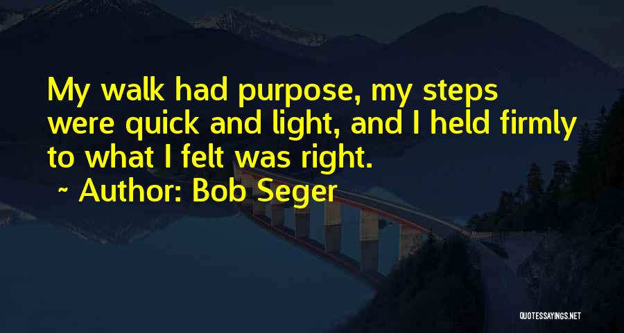 Bob Seger Quotes 430988