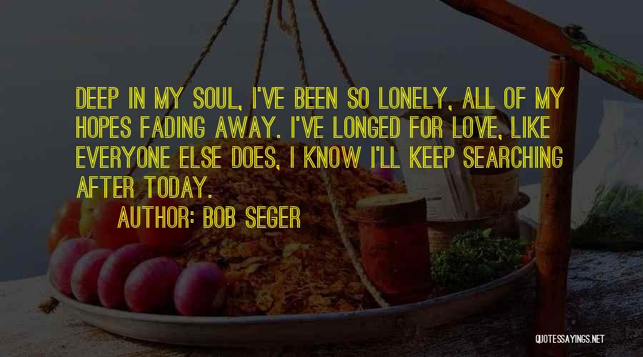 Bob Seger Quotes 579744