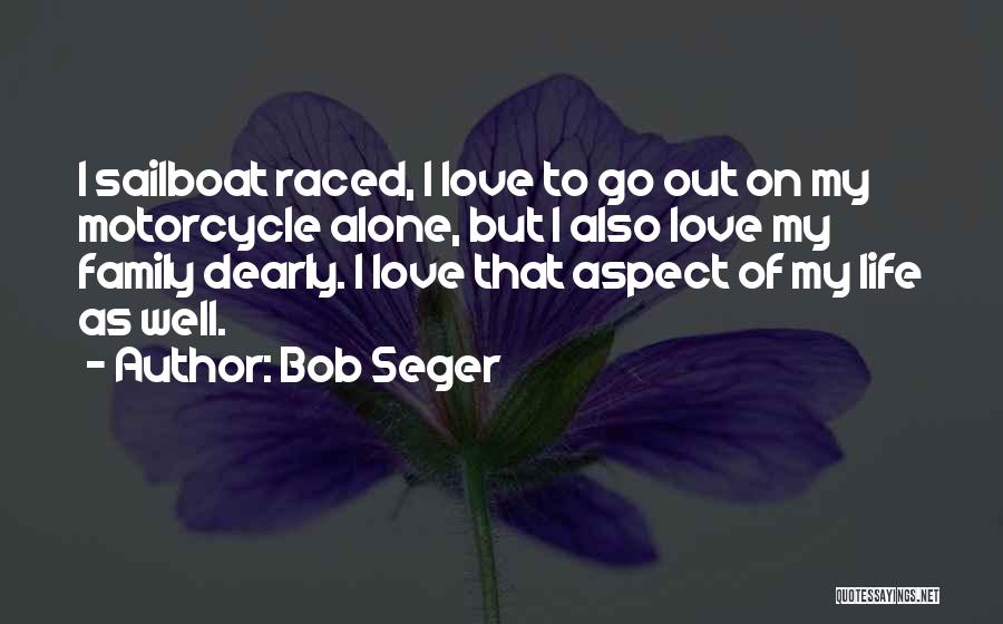 Bob Seger Quotes 594993
