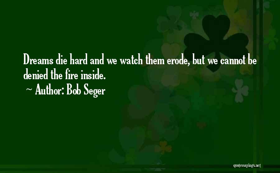 Bob Seger Quotes 629191