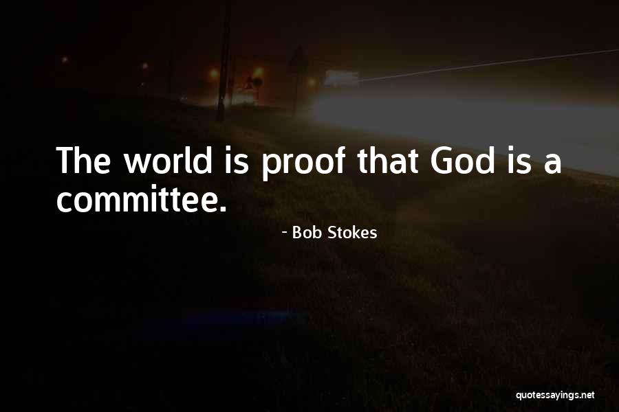 Bob Stokes Quotes 2091829 Bob Stokes Quotes 2091829