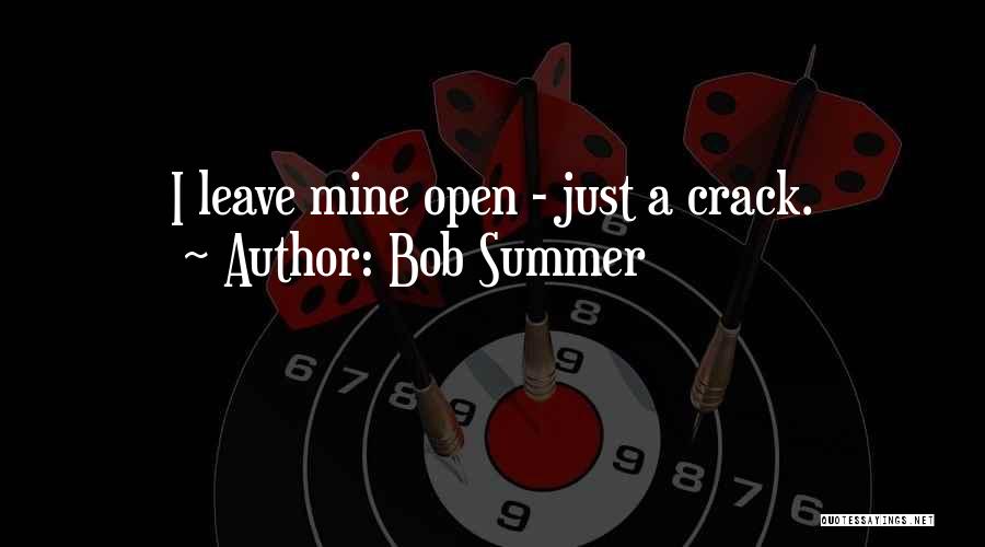 Bob Summer Quotes 2201052