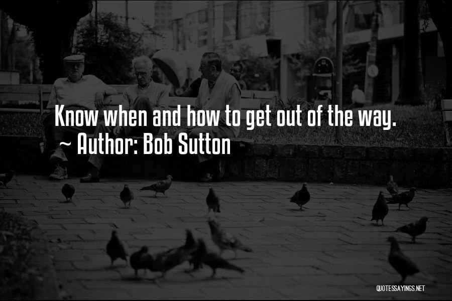 Bob Sutton Quotes 1160822