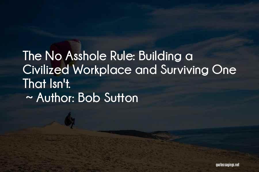 Bob Sutton Quotes 497054