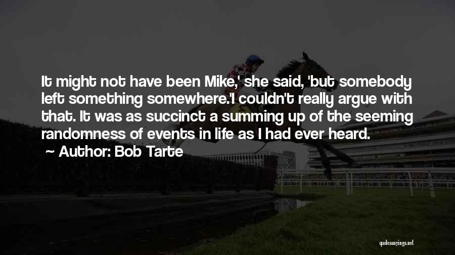 Bob Tarte Quotes 531119