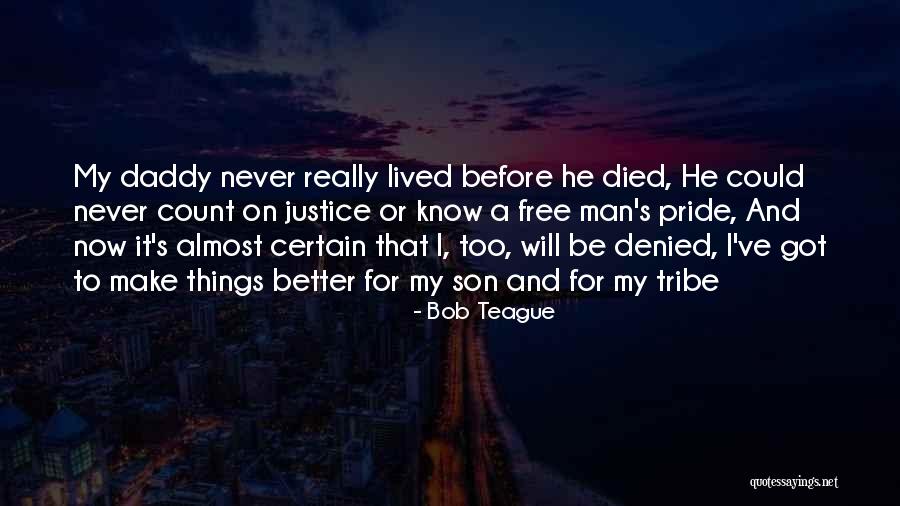 Bob Teague Quotes 1016334