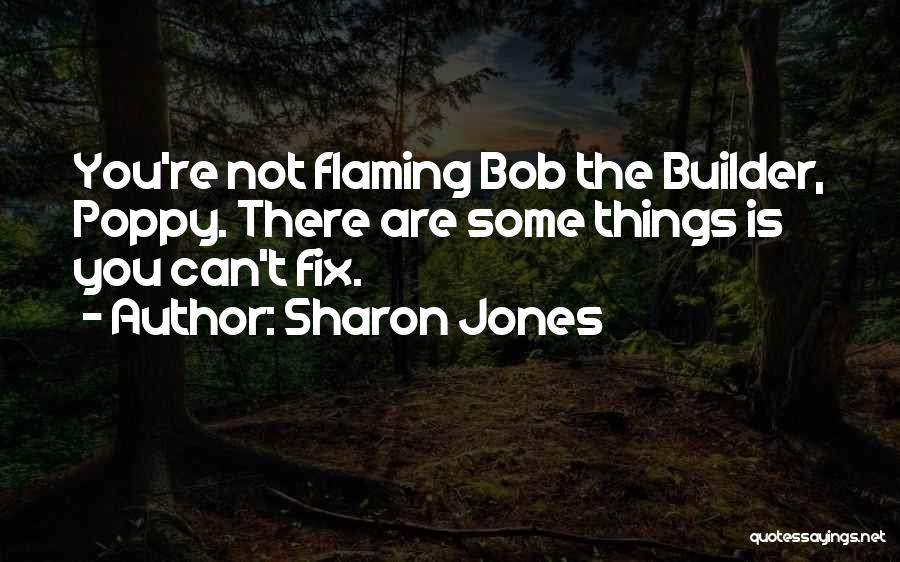 Bob The Builder Quotes By Sharon Jones