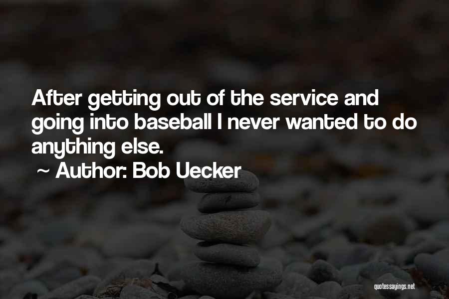 Bob Uecker Quotes 1200549
