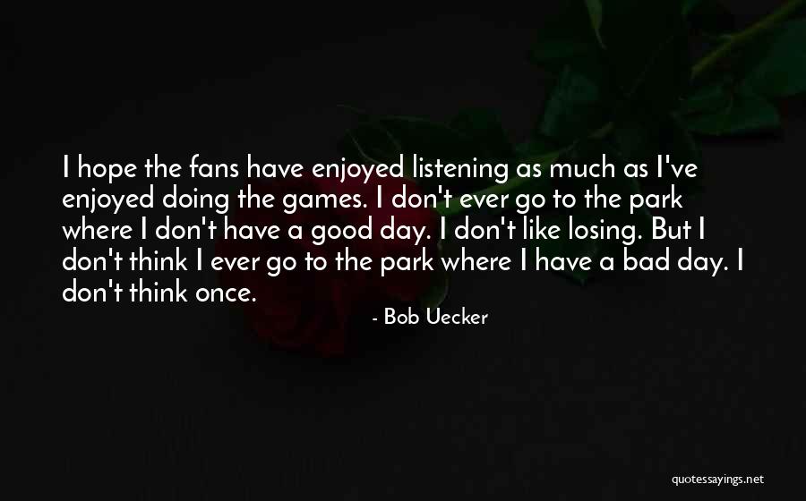 Bob Uecker Quotes 1278641 Bob Uecker Quotes 1278641