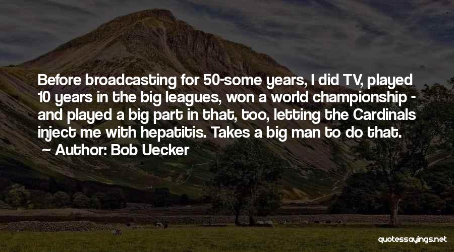 Bob Uecker Quotes 140455