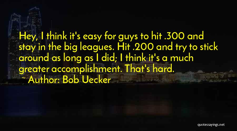 Bob Uecker Quotes 2089938