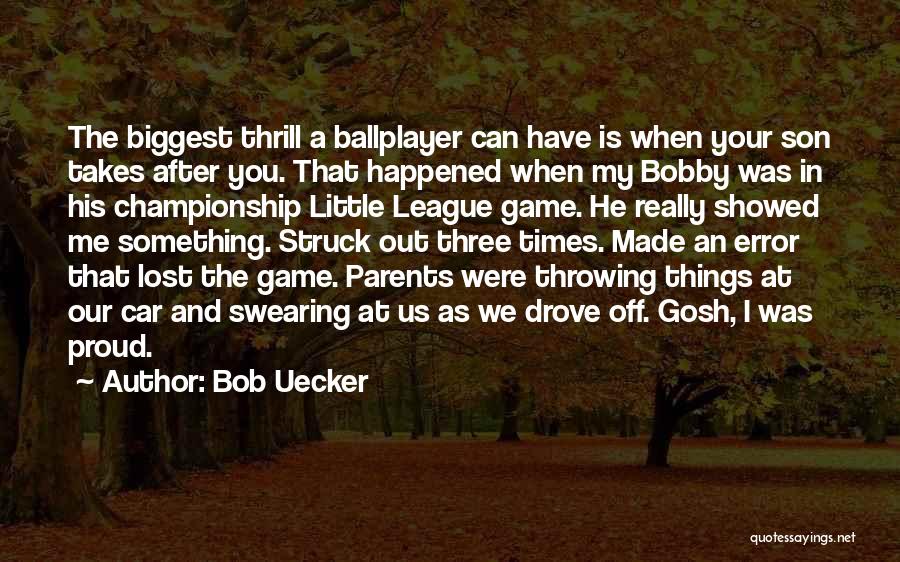 Bob Uecker Quotes 440097