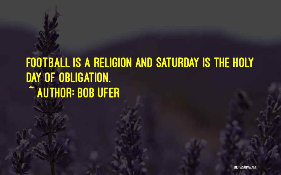 Bob Ufer Quotes 1437053