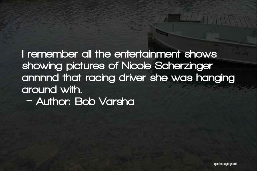 Bob Varsha Quotes 602432