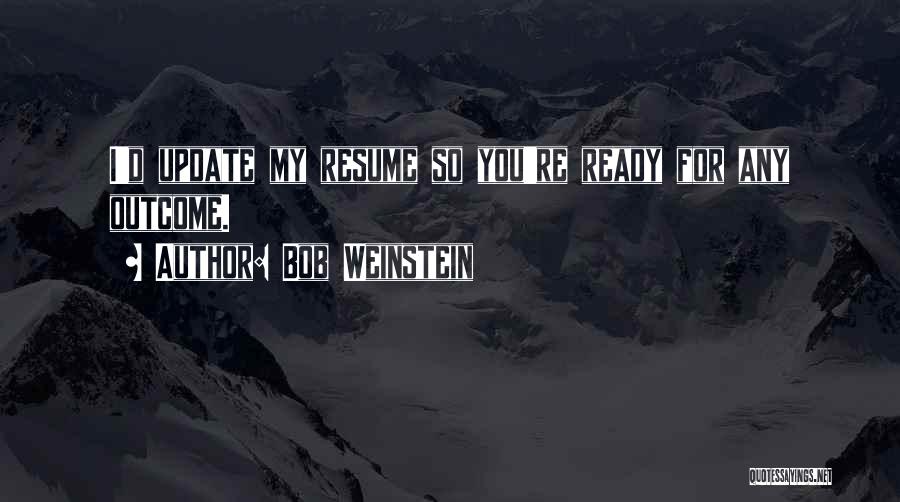 Bob Weinstein Quotes 656649