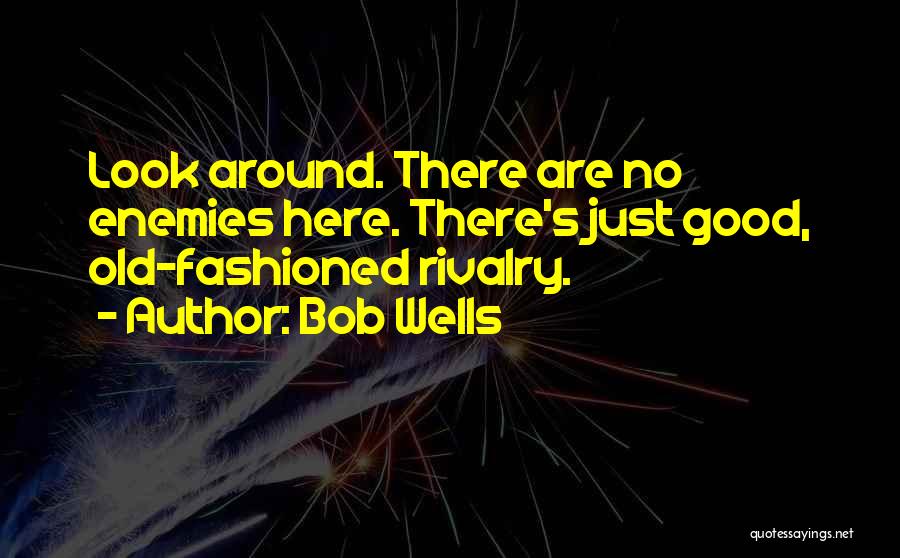 Bob Wells Quotes 1195764