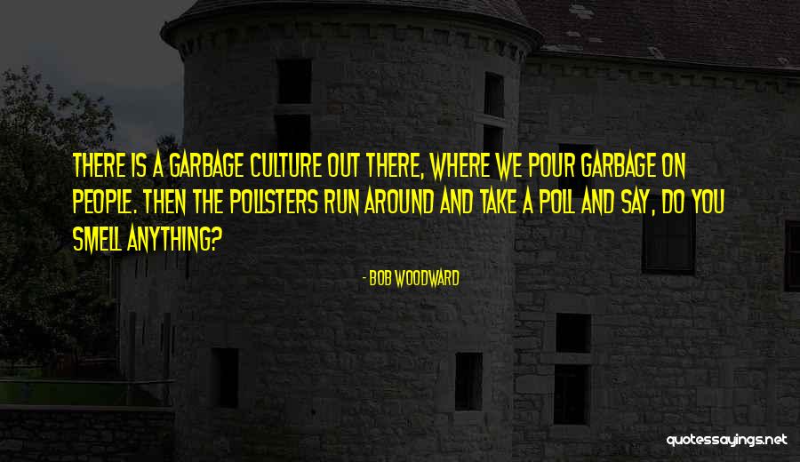 Bob Woodward Quotes 1688214 Bob Woodward Quotes 1688214