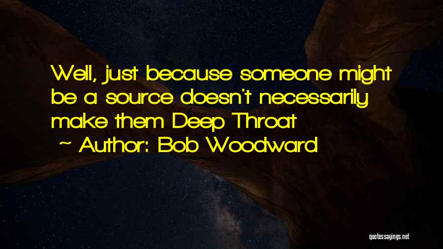 Bob Woodward Quotes 1737166