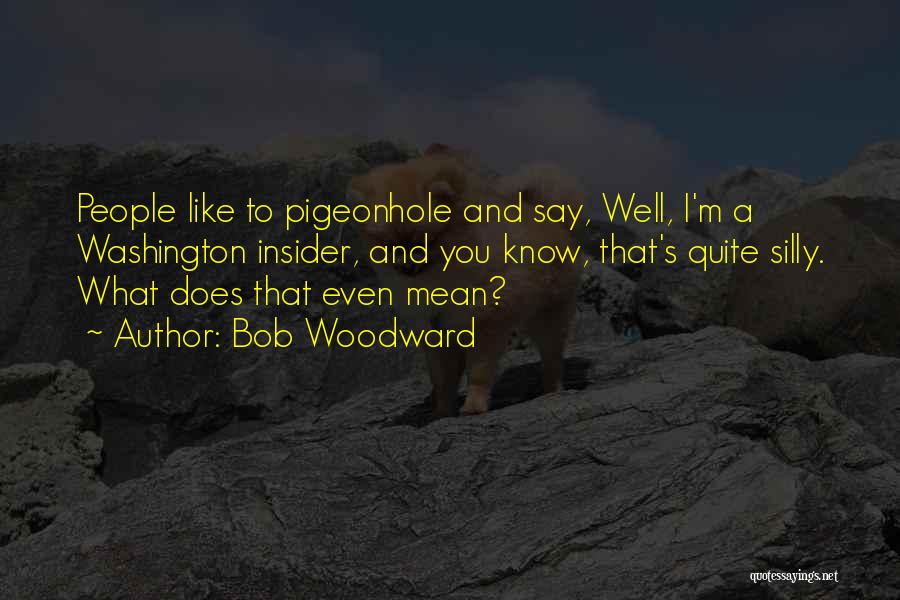Bob Woodward Quotes 199376