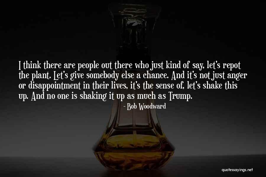 Bob Woodward Quotes 489881 Bob Woodward Quotes 489881
