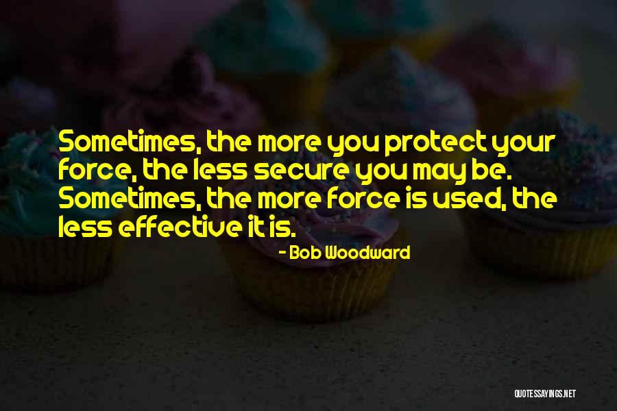 Bob Woodward Quotes 688256 Bob Woodward Quotes 688256