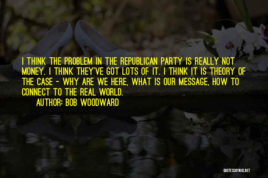 Bob Woodward Quotes 839290