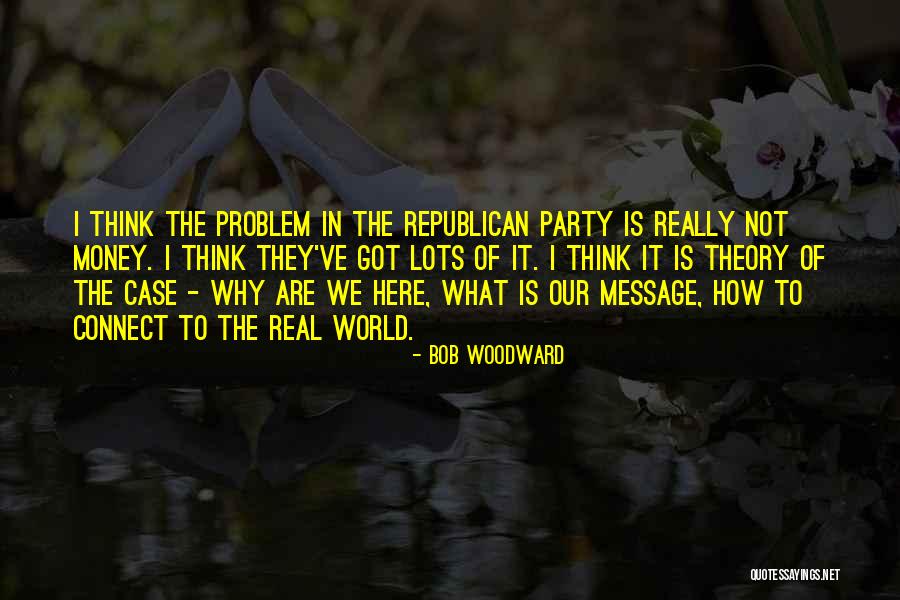 Bob Woodward Quotes 839290