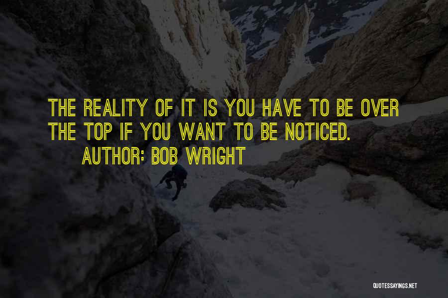 Bob Wright Quotes 1235918