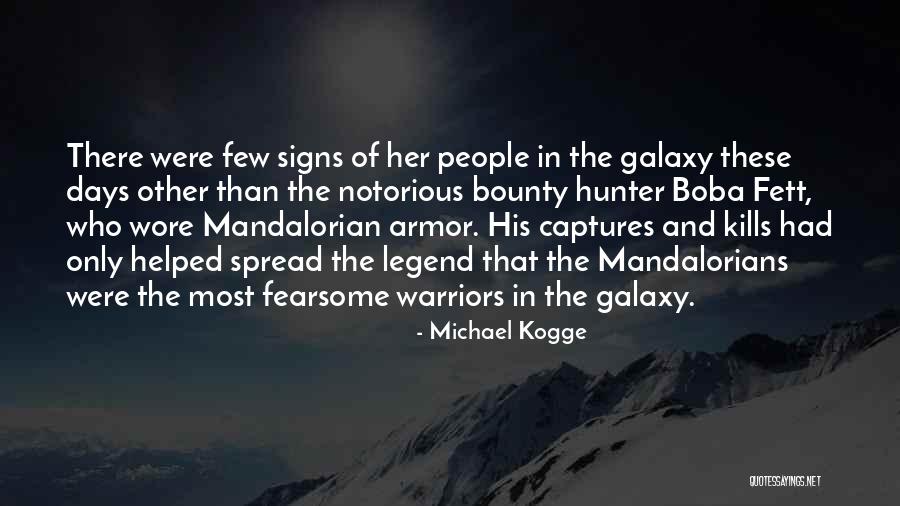 Boba Fett Best Quotes By Michael Kogge Boba Fett Best Quotes By Michael Kogge