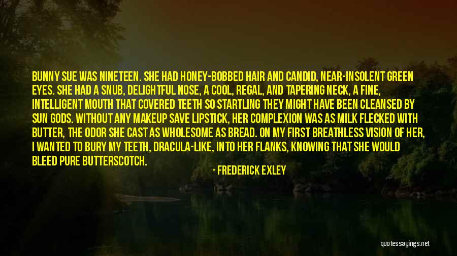 Bobbed Hair Quotes By Frederick Exley Bobbed Hair Quotes By Frederick Exley