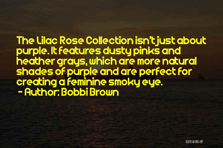 Bobbi Brown Quotes 1131379