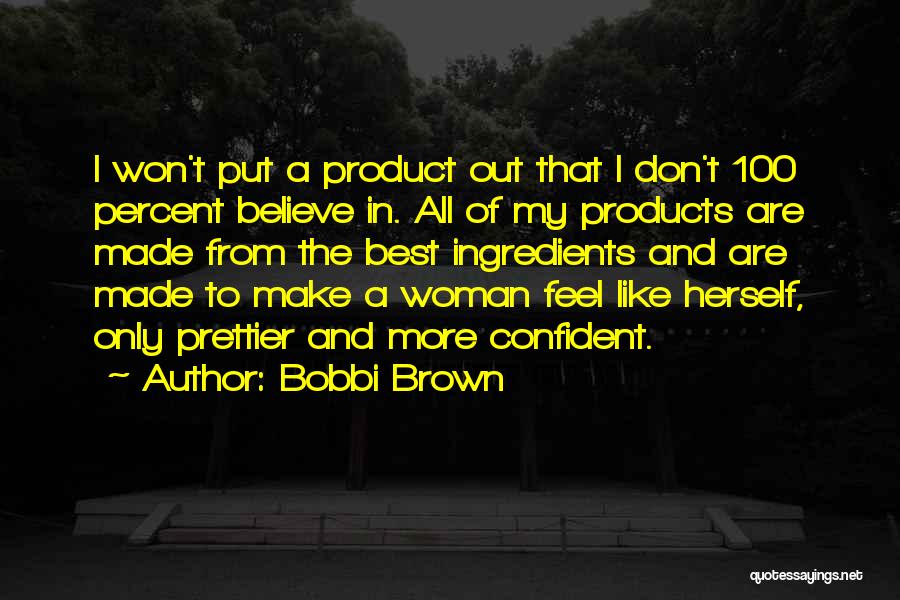 Bobbi Brown Quotes 1757799