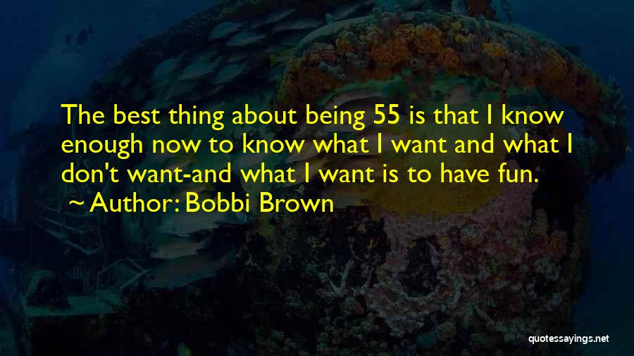Bobbi Brown Quotes 1859429
