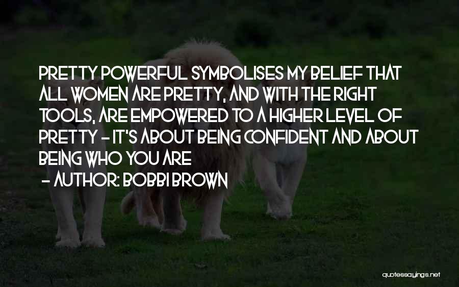 Bobbi Brown Quotes 1863084