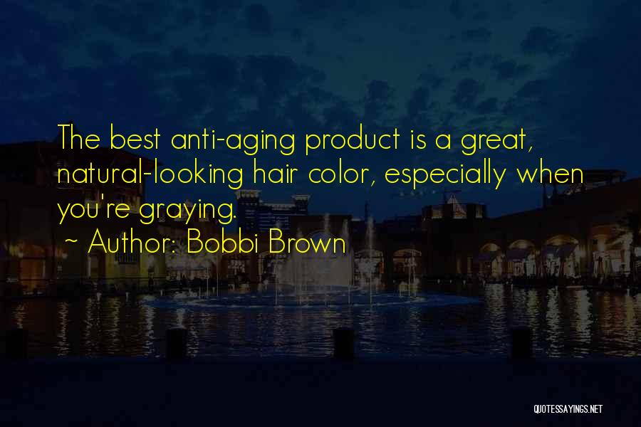 Bobbi Brown Quotes 2058747