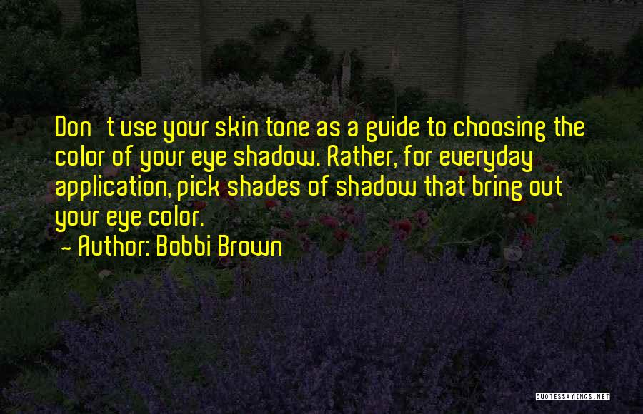 Bobbi Brown Quotes 2199321