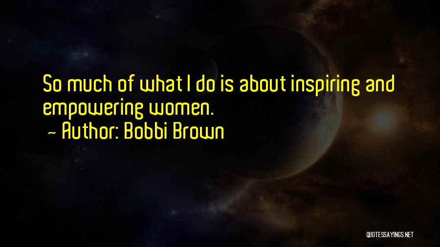 Bobbi Brown Quotes 342515