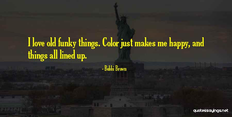 Bobbi Brown Quotes 723901