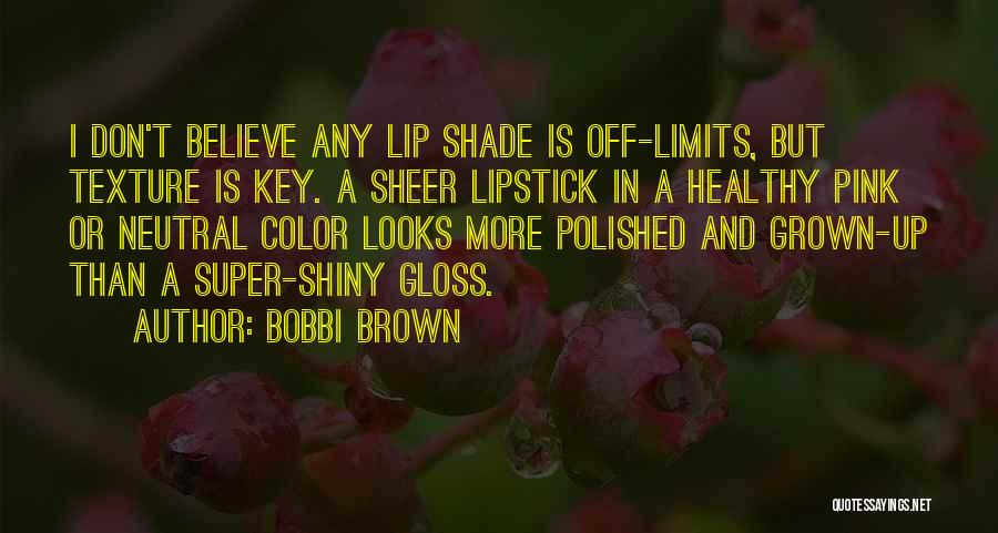 Bobbi Brown Quotes 76917