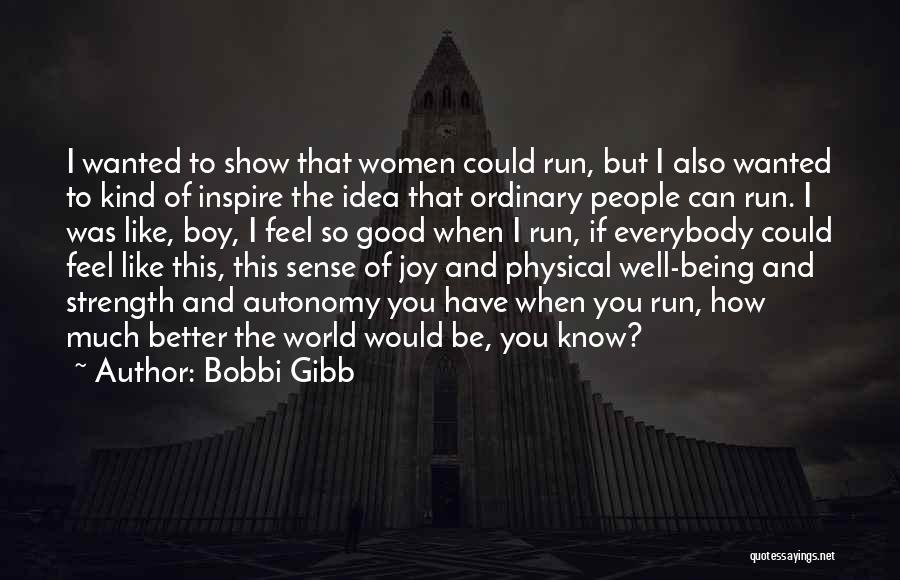 Bobbi Gibb Quotes 362985